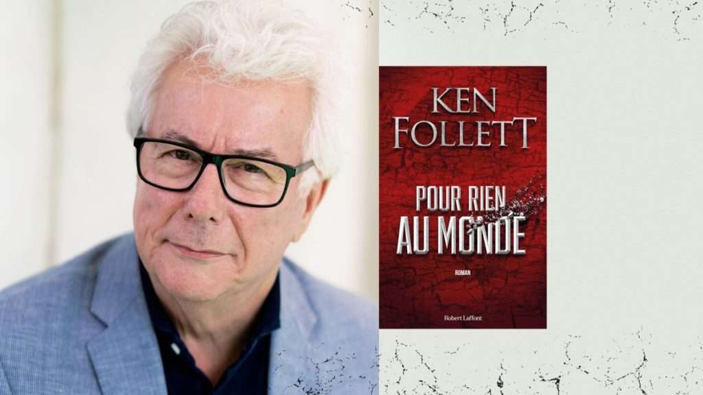 Ken Follett : pilier de la littérature