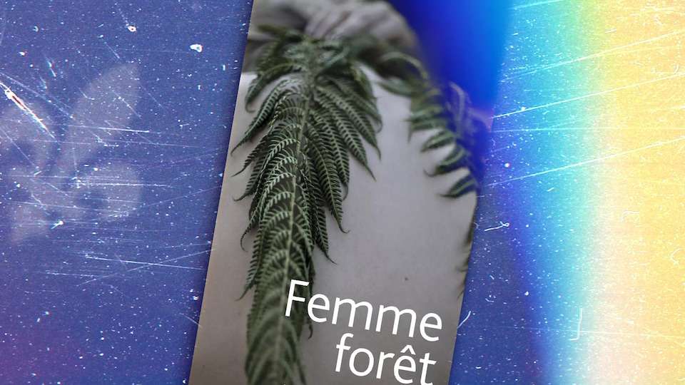 « Femme forêt », d'Anaïs Barbeau-Lavalette.