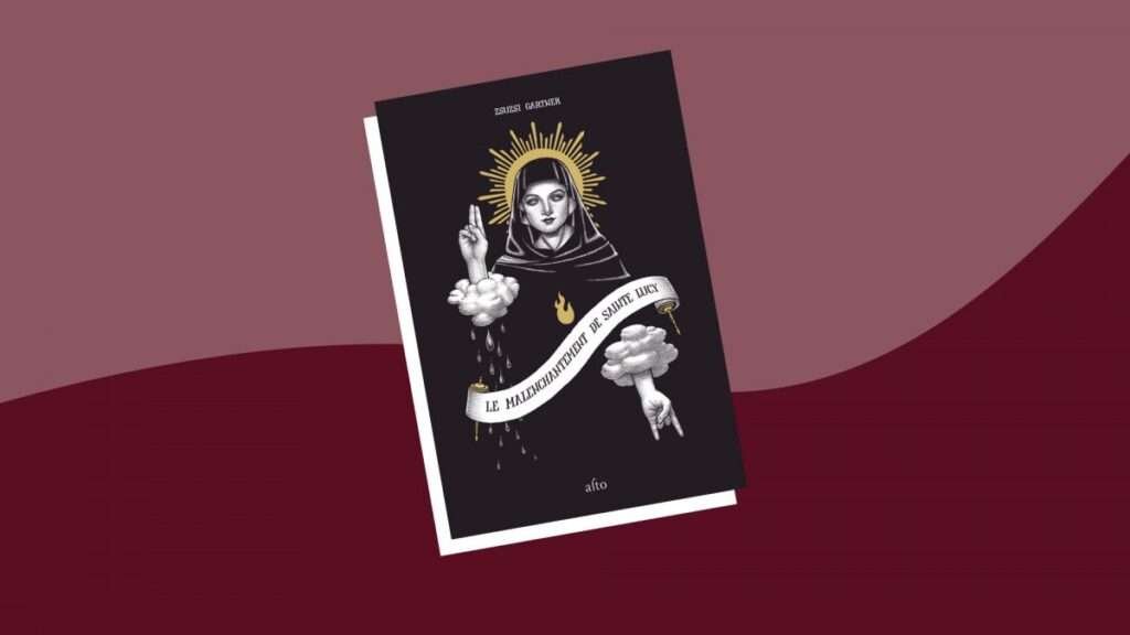 Ce qui se cache derrière Le malenchantement de sainte Lucy