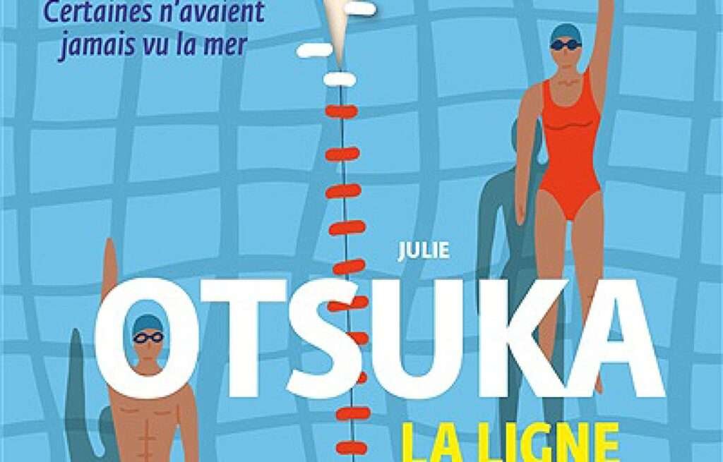 « La ligne de nage», Julie Otsuka