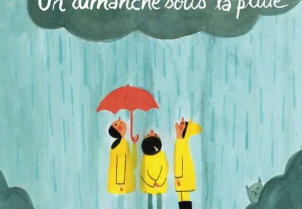 «Un dimanche sous la pluie», Madeleine Allard et Agathe Bray-Bourret