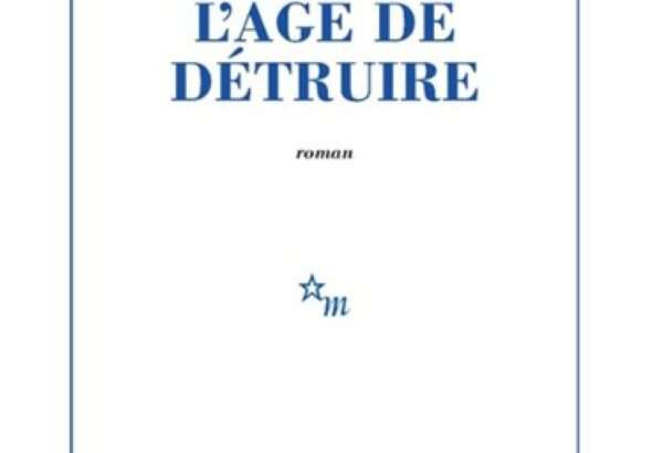 «L’âge de détruire», Pauline Peyrade