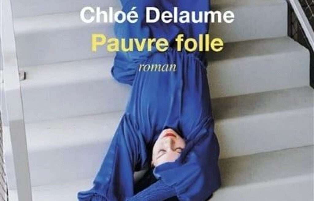 «Pauvre folle», Chloé Delaume