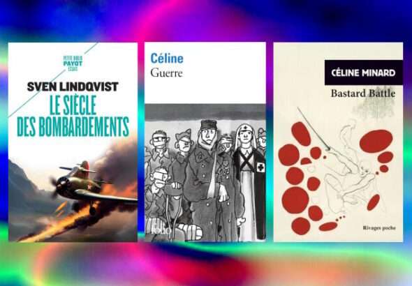 Trois livres de poche « guerriers » conseillés par François Angelier : Sven Lindqvist, Céline et Céline Minard