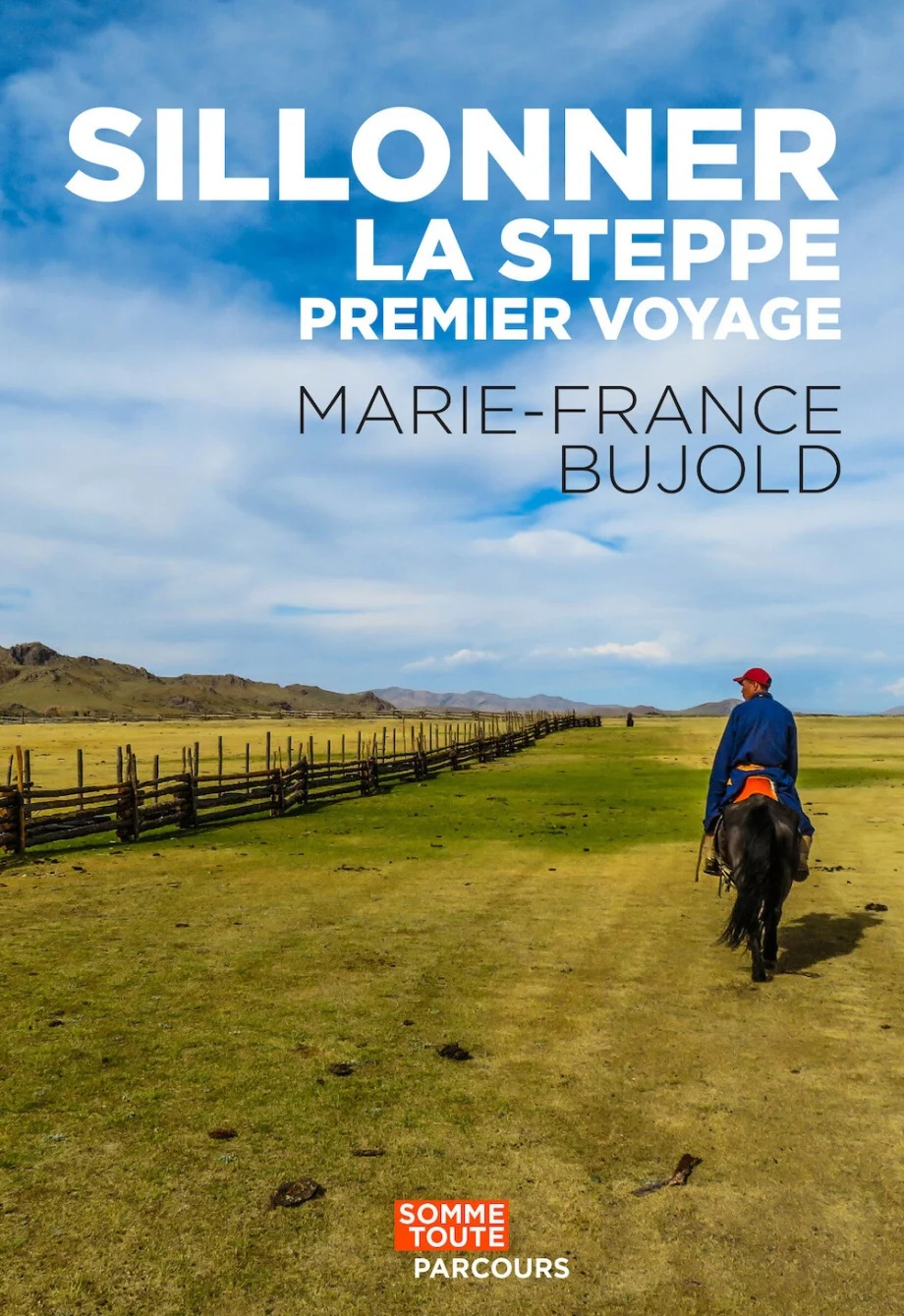 Sillonner la steppe – Premier voyage