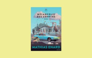 «Mélancolie des confins, tome 1. Nord», Mathias Énard