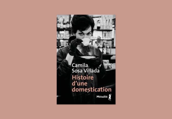 «Histoire d’une domestication», d’amour et de haine