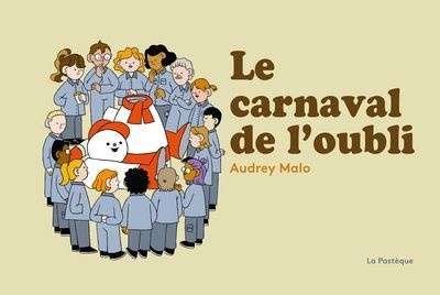 Le carnaval de l’oubli Le carnaval de l’oubli