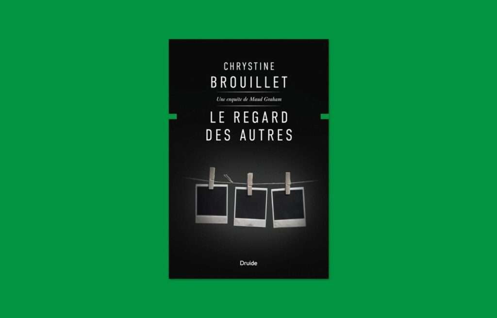 «Le regard des autres», Chrystine Brouillet