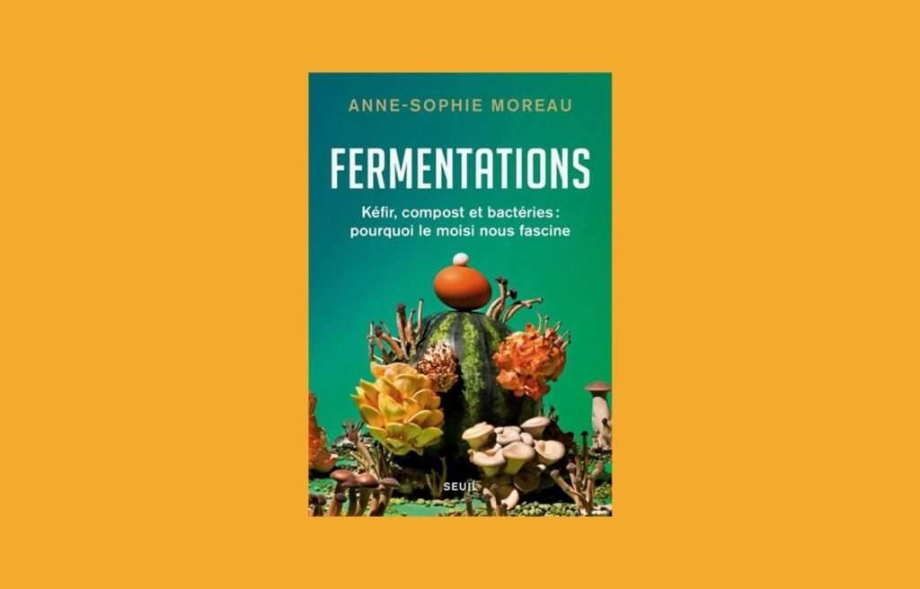 «Fermentations», Anne-Sophie Moreau