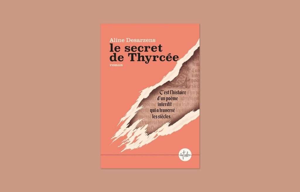 «Le secret de Thyrcée», Aline Desarzens