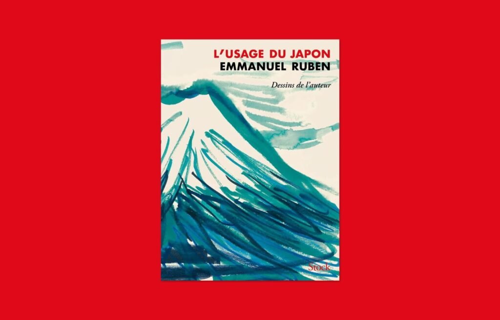 «L’usage du Japon», Emmanuel Ruben