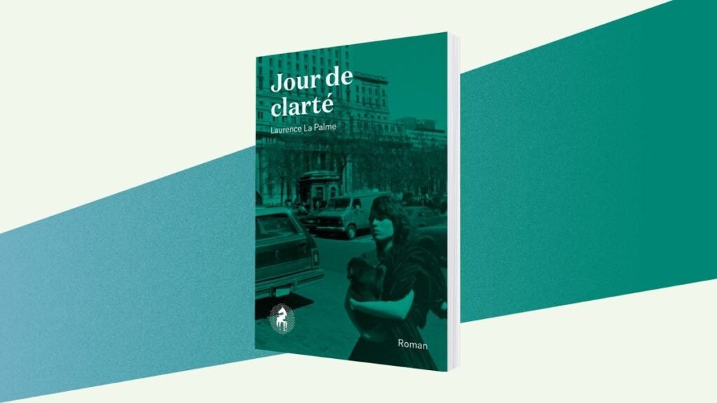 Le roman du mois : Jour de clarté, de Laurence La Palme