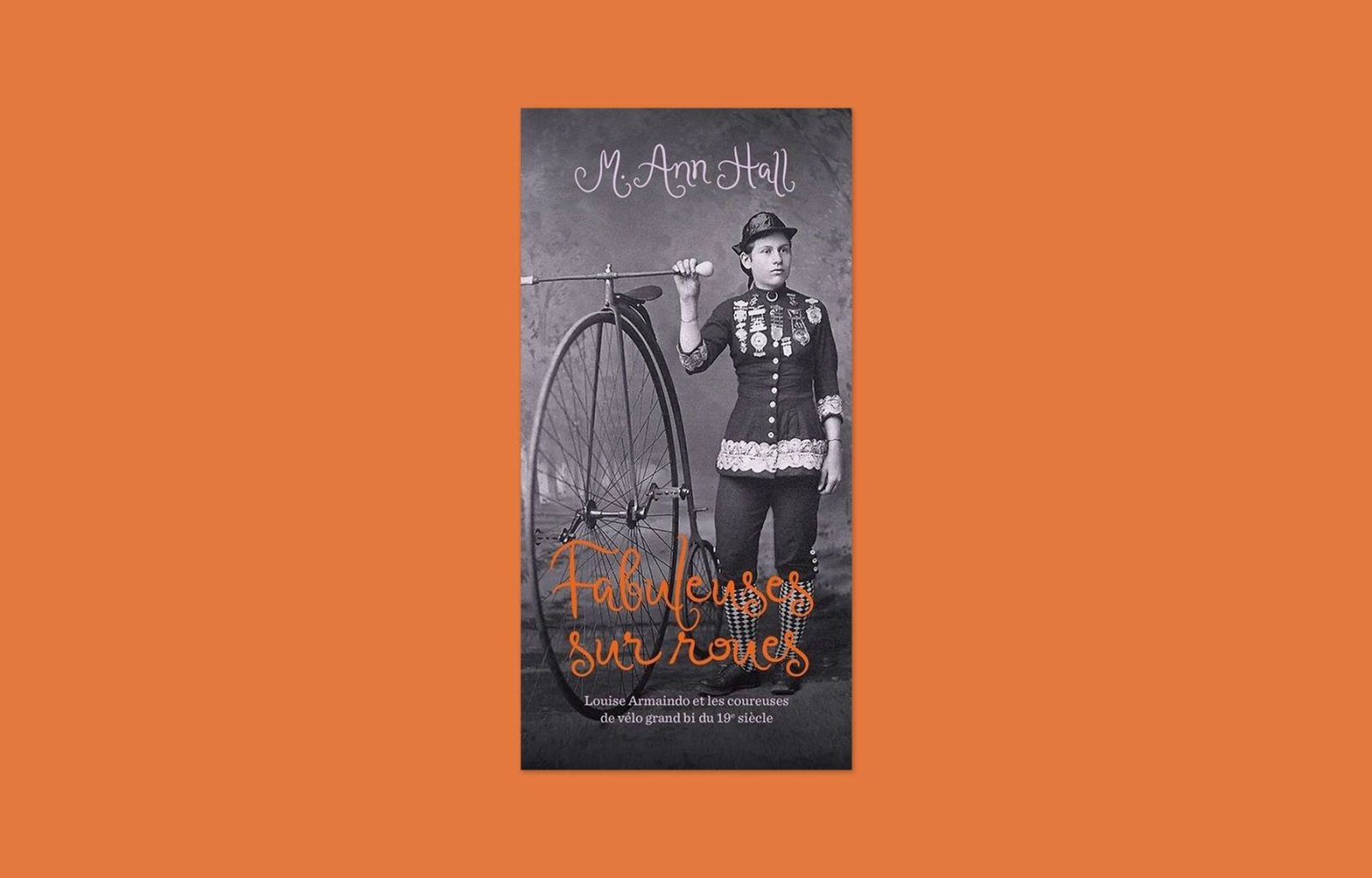 «Fabuleuses sur roues», M. Ann Hall