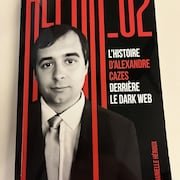 Un livre sur la vie et la mort d’Alexandre Cazes
